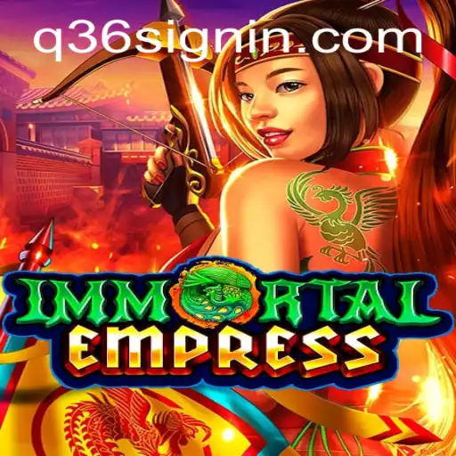 ImmortalEmpress: A Riveting Journey into the Realm of Eternal Power